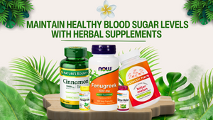 Maintain Healthy Blood Sugar Levels with Herbal Supplements