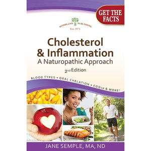 Woodland Publishing, Cholesterol & Inflammation, A Naturophatic Approach 2nd Edition, 1 Book
