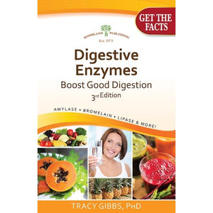 Woodland Publishing, Digestive Enzymes, Boost Good Digestion 3rd Edition, 1 Book