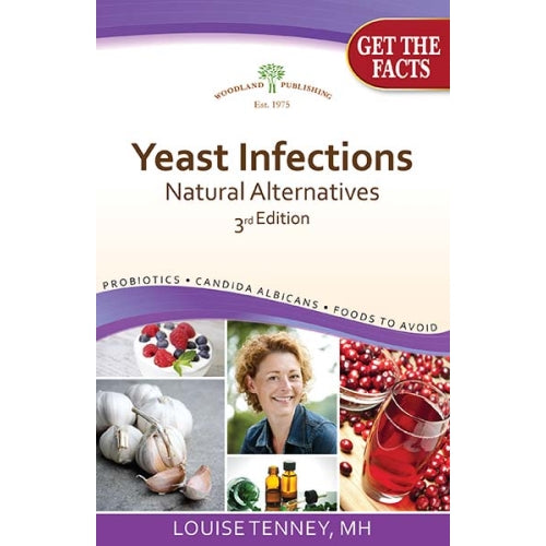 Woodland Publishing, Yeast Infections, Natural Alternatives, 3rd Edition, 36 Pages